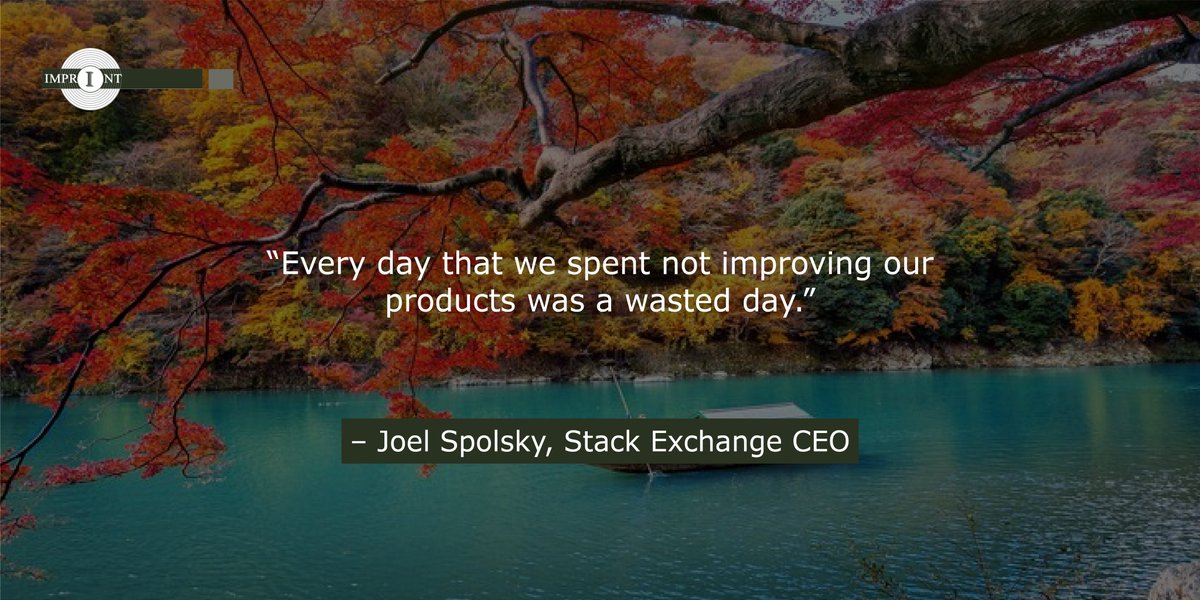 #ThoughtOfTheDay: Every day that we spent not improving our products was a wasted day. – Joel Spolsky, Stack Exchange CEO

 #BusinessCoaching #BusinessConsultants