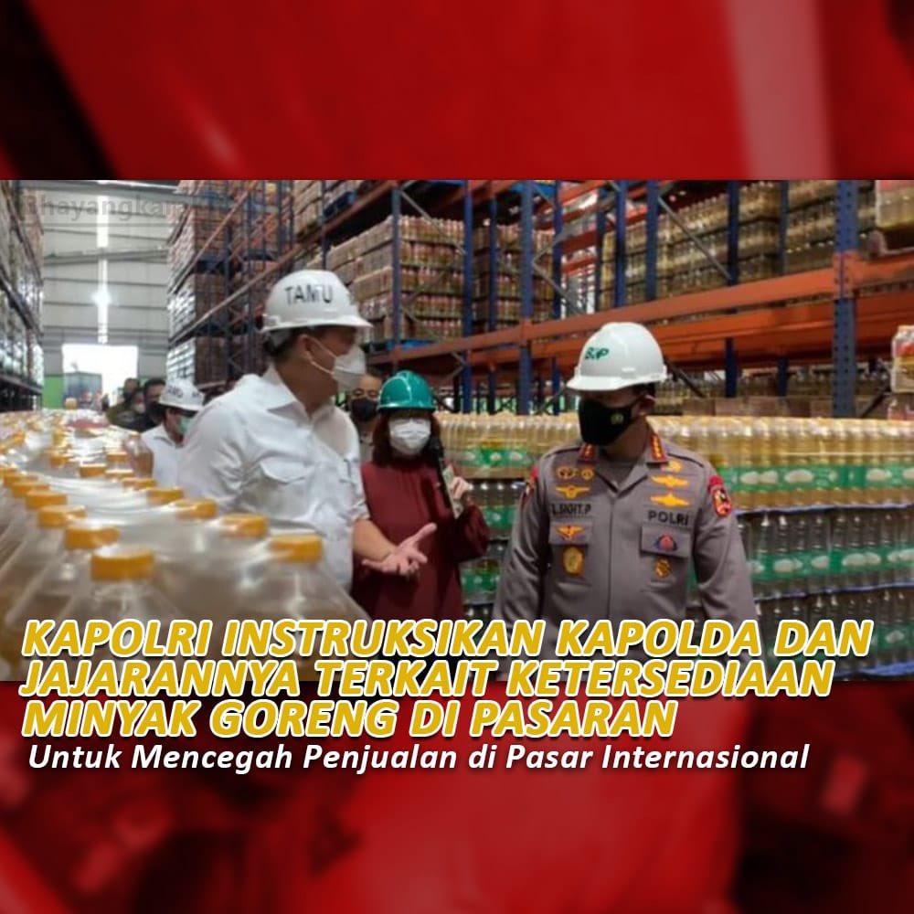 HumasPoldaJatim's tweet photo. Kapolri Instruksi Kapolda dan jajarannya terkait ketersediaan minyak goreng di pasaran.

Untuk mencegah penjualan di pasar internasional. Dukung pemulihan ekonomi indonesia bangkit maju kedepan

#WujudkanKetahananPangan
Bangkit Tumbuh Ekonomi https://t.co/CrqPVZXXud