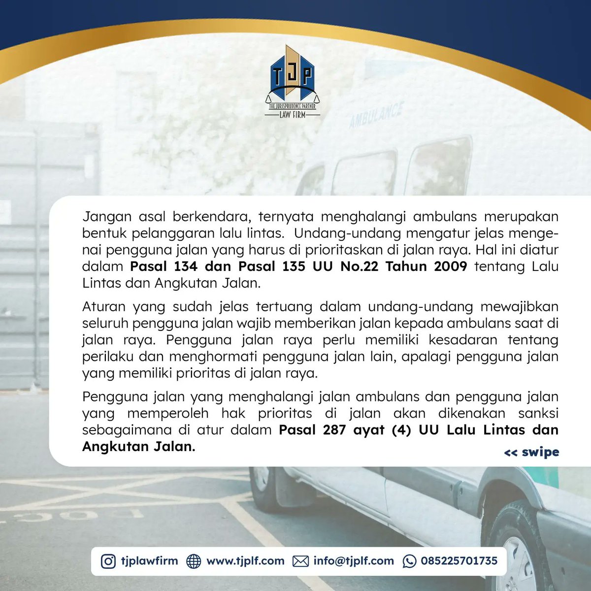 TJPLawFirm's tweet photo. Guys, ingat ya, menghalangi ambulans merupakan suatu bentuk pelanggaran lalu lintas.  Undang-undang mengatur jelas mengenai pengguna jalan yang harus di prioritaskan di jalan raya. Simak penjelasan berikut.

#advokat #lawyer #pengacara #ambulance https://t.co/zyWOovOds8