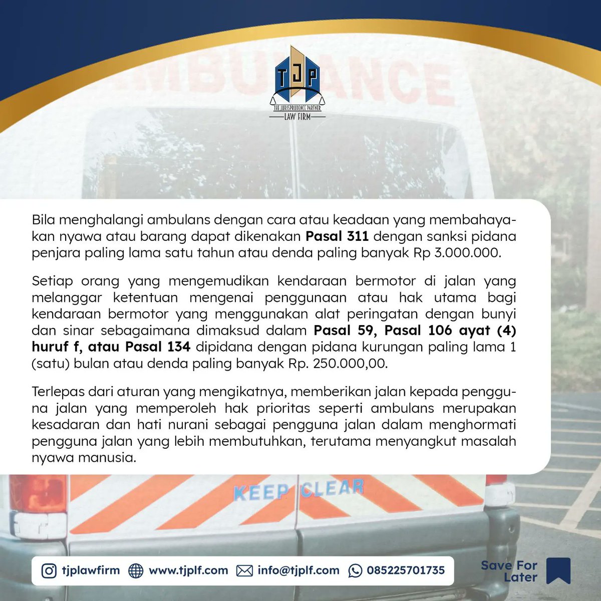 TJPLawFirm's tweet photo. Guys, ingat ya, menghalangi ambulans merupakan suatu bentuk pelanggaran lalu lintas.  Undang-undang mengatur jelas mengenai pengguna jalan yang harus di prioritaskan di jalan raya. Simak penjelasan berikut.

#advokat #lawyer #pengacara #ambulance https://t.co/zyWOovOds8
