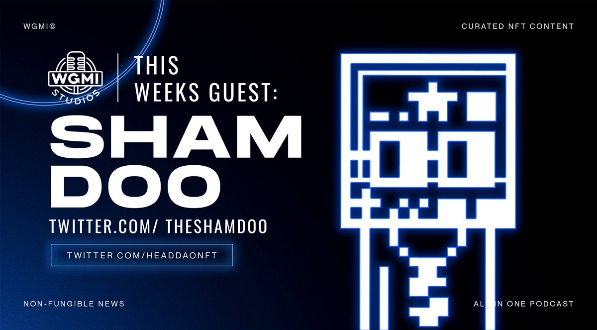 WGMImedia's tweet photo. Introducing this weeks guest @TheShamdoo, founder of @HeadDaoNFT! This weeks podcast will air this Tuesday March 22nd! ✅ https://t.co/z80LkElnWP