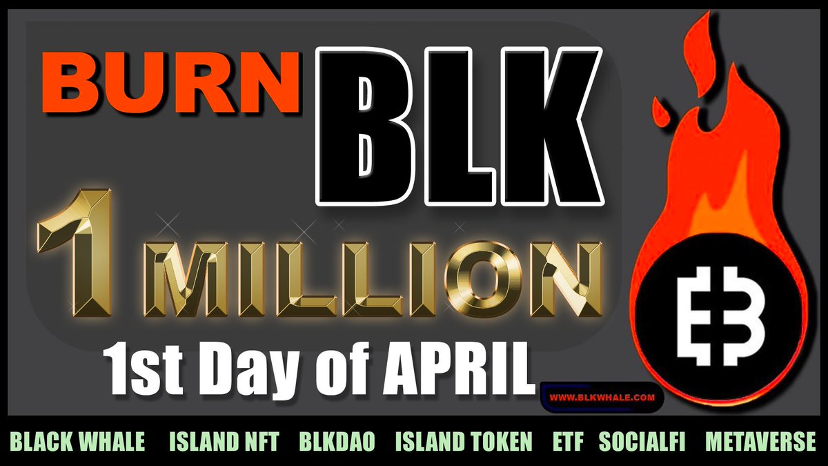 BlkWhaleGroup's tweet photo. 🔥 [ANNOUNCEMENT] BLK BURNSTER ! 🔥

Team @BlkWhaleGroup will BURN 1 Million #BLK Token Every Month until $10 in 2022 ! 👏

✅ Next BURN :   April 1st 2022!

#burn $BLK #BLKDAO #BLKTOKEN #BlackWhale #블랙웨일 #ISLANDNFT #ISLANDTOKEN #Defi #Metaverse #DAO #NFT #Airdrop #Whitelist https://t.co/QnwqOFrtON