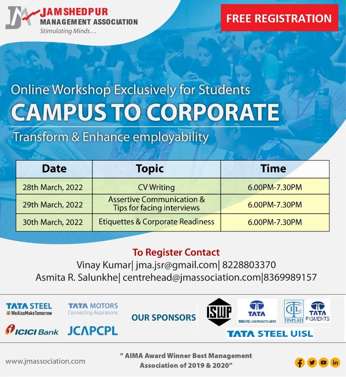 jsrjma's tweet photo. JMA, as every year, is excited to present the online workshop in "Campus to Corporate". 
The workshop is free for students and is scheduled on 28th - 30th March, 2022. 
For Details Visit : https://t.co/qS57UOiHCZ

#Students #Jamshedpur #Education #softskills #communicationskills https://t.co/6Tj3mcvUph
