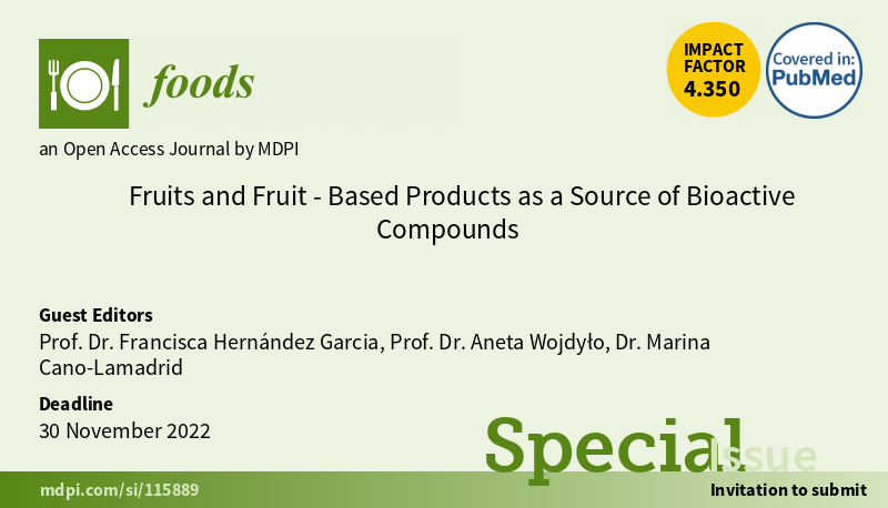 Foods_MDPI's tweet photo. #mdpifoods
📣Special Issue "#Fruits and Fruit-Based Products as a Source of #Bioactive_Compounds" is looking forward to your contribution

Guest Editors: Prof. Dr. Francisca Hernández Garcia, Prof. Dr. Aneta Wojdyło, Dr. Marina Cano-Lamadrid
 
Details at: https://t.co/u6bIzDt2ke https://t.co/AfyxO3HDza