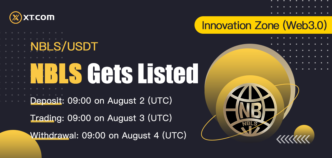 XTexchange's tweet photo. #XTexchange will list NBLS @NBLSCOIN in the Innovation Zone (Web 3.0) under NBLS/USDT trading pair.

✅Deposit: 09: 00 on Aug 2 (UTC)
✅Trading: 09: 00 on Aug 3 (UTC)
✅Withdrawal: 09: 00 on Aug 4 (UTC)

#NBLS

Details:
https://t.co/HJye25xSRs https://t.co/iYgY2Sw6Sb