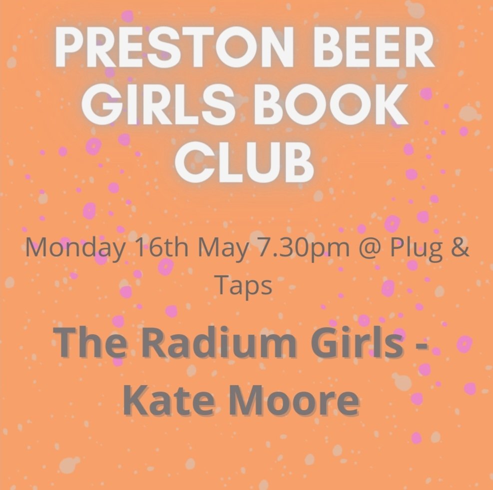 May book announcement: The Radium Girls by Kate Moore <a href="/prestonbeergals/">Preston Beer Girls</a>
