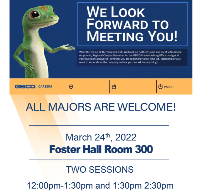 GEICO INFORMATION SESSION. INTERNSHIPS AND FULL TIME JOBS! ALL MAJORS WELCOME!