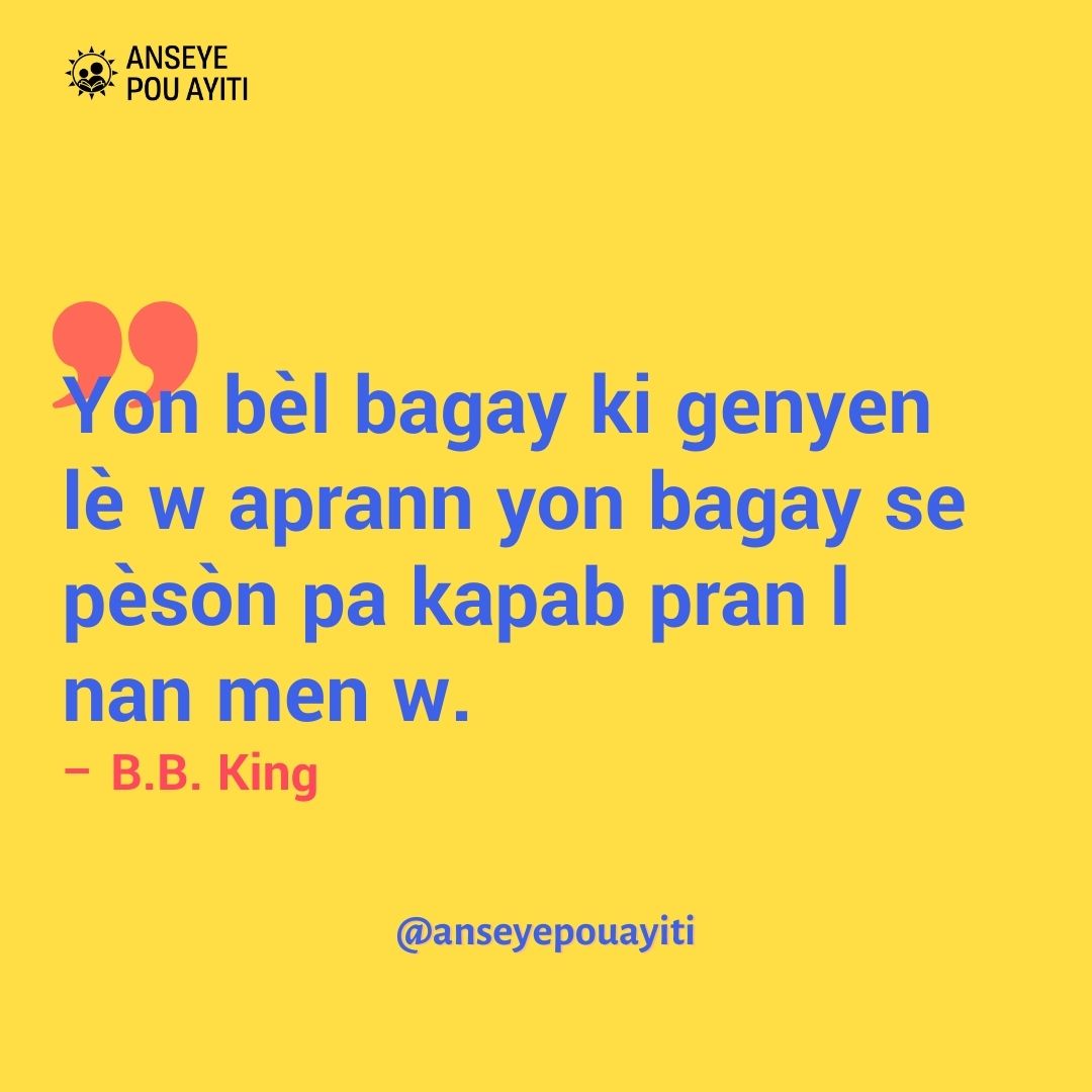 AnseyePouAyiti's tweet photo. "The beautiful thing about learning is that no one can take it away from you."
– B.B. King
#edikasyon #leadership #equity #educatorsofig #ayiti https://t.co/9XrHua1APU