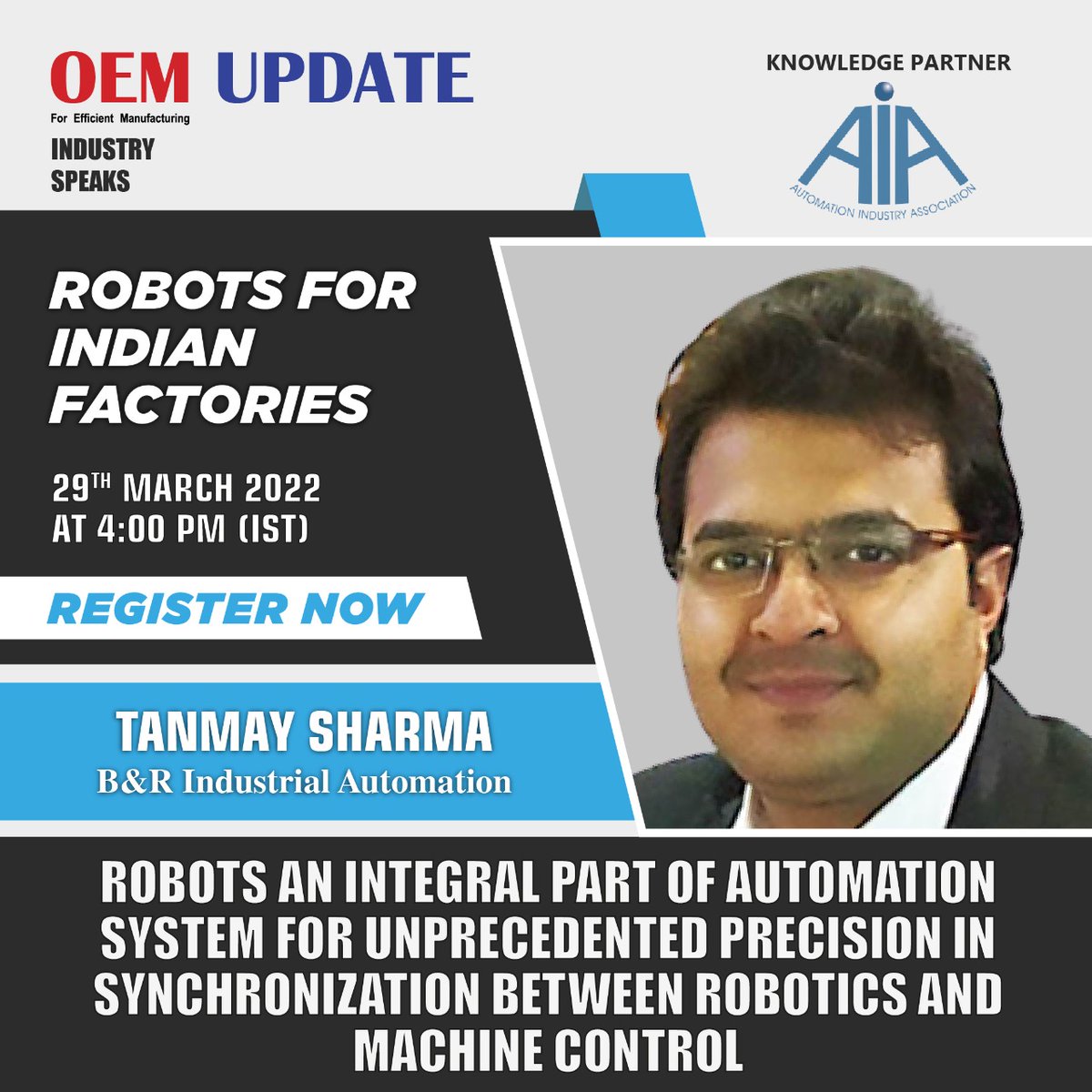 OEMUPDATE's tweet image. bit.ly/3ipyn22
Mr. Tanmay Sharma @BR_Automation will talk on &apos;#Robots an integral part of #automation_system for unprecedented #precision in #synchronization between #robotics &amp;amp; #machine_control&apos; at live interactive session on 29 March @4 PM.
#OEMUpdate #IndustrySpeaks