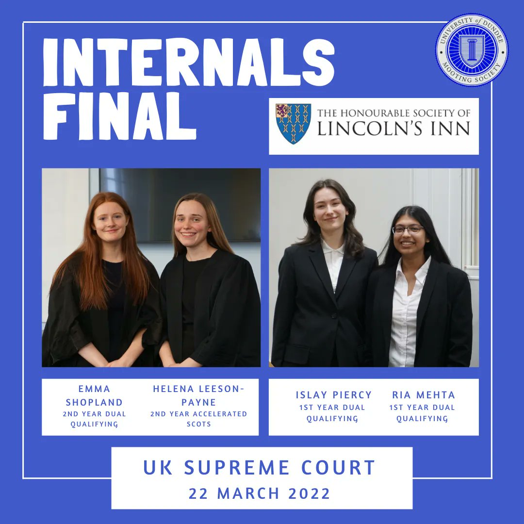 Best of luck to <a href="/dundeeuni/">University of Dundee</a> students: Emma Shopland, Helena Leeson-Payne, Islay Piercy and Ria Mehta today in the final for the UDMS Internals Competition 2022 <a href="/UKSupremeCourt/">UK Supreme Court</a>. 
The final is kindly #sponsored by The Honourable Society of Lincoln’s Inn <a href="/lincolnsinn/">The Honourable Society of Lincoln's Inn</a>