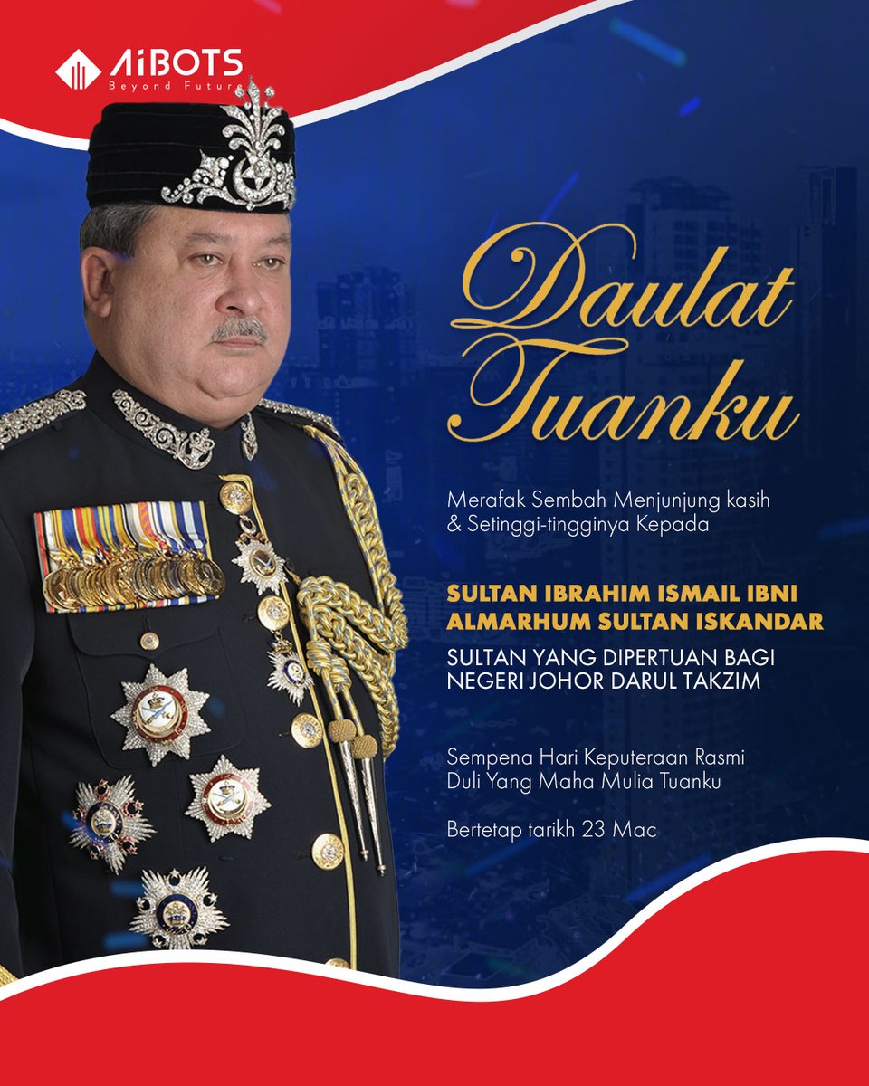 𝑫𝒂𝒖𝒍𝒂𝒕 𝑻𝒖𝒂𝒏𝒌𝒖

Congratulations to His Majesty Sultan Ibrahim Ibni Almarhum Sultan Iskandar, the Sultan and Sovereign Ruler of the State and Territory of Johor Darul Ta'zim, on the celebration of His Majesty's birthday.