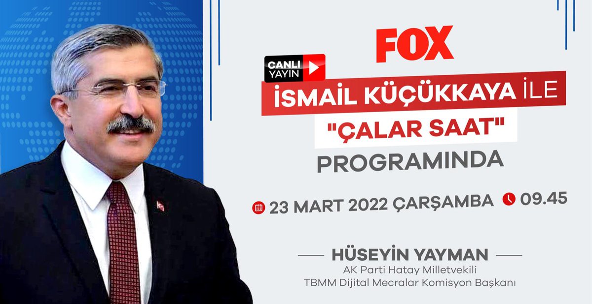 Hatay Milletvekilimiz, TBMM Dijital Mecralar Komisyon Başkanı Sayın <a href="/HuseyinYayman/">Hüseyin Yayman🇹🇷</a>, 23 Mart Çarşamba günü (Yarın) Saat 09:45’de @FOXhaber 'de <a href="/Kucukkaya/">by küçükkaya</a>'ın hazırlayıp sunduğu "Çalar Saat" Programının canlı yayın konuğu olacaktır. 

İzlemenizi rica ederiz.