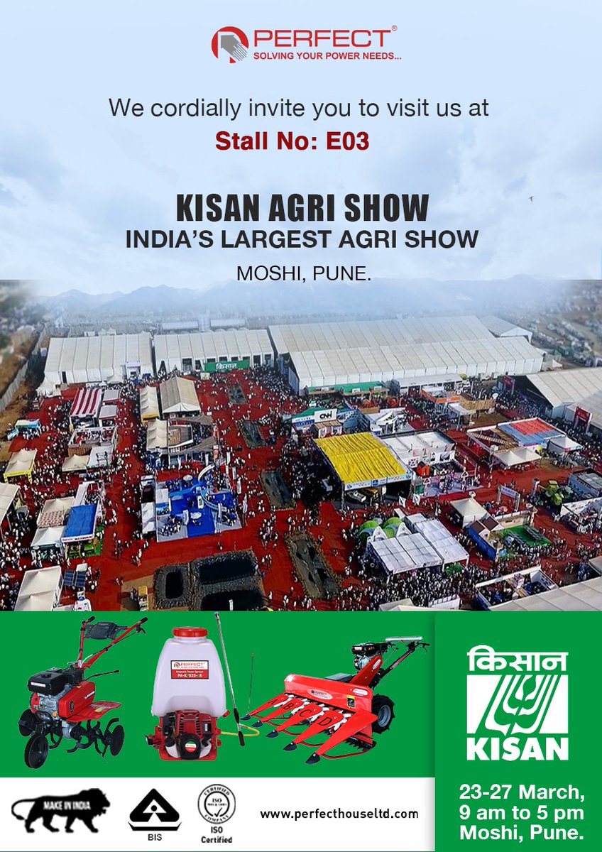 Perfecthouseltd's tweet photo. We are glad to announce that we are presenting our agriculture equipment range at India's largest agri show: Kisan Agri Show in Moshi, Pune from 23-27 March.
Visit us at Stall No. E03 any time between 9am - 5pm at https://t.co/i5QiRDZZvg
#perfecthouse #perfect #phpl #agrishow https://t.co/Vs0eHi6zQL