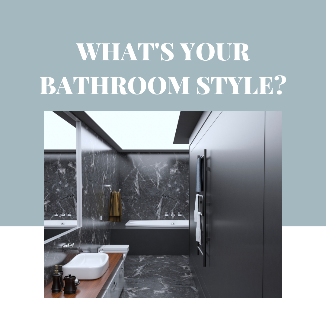 Contemporary or Traditional?
Dark or Light?
Bath or Shower?

What's your style?