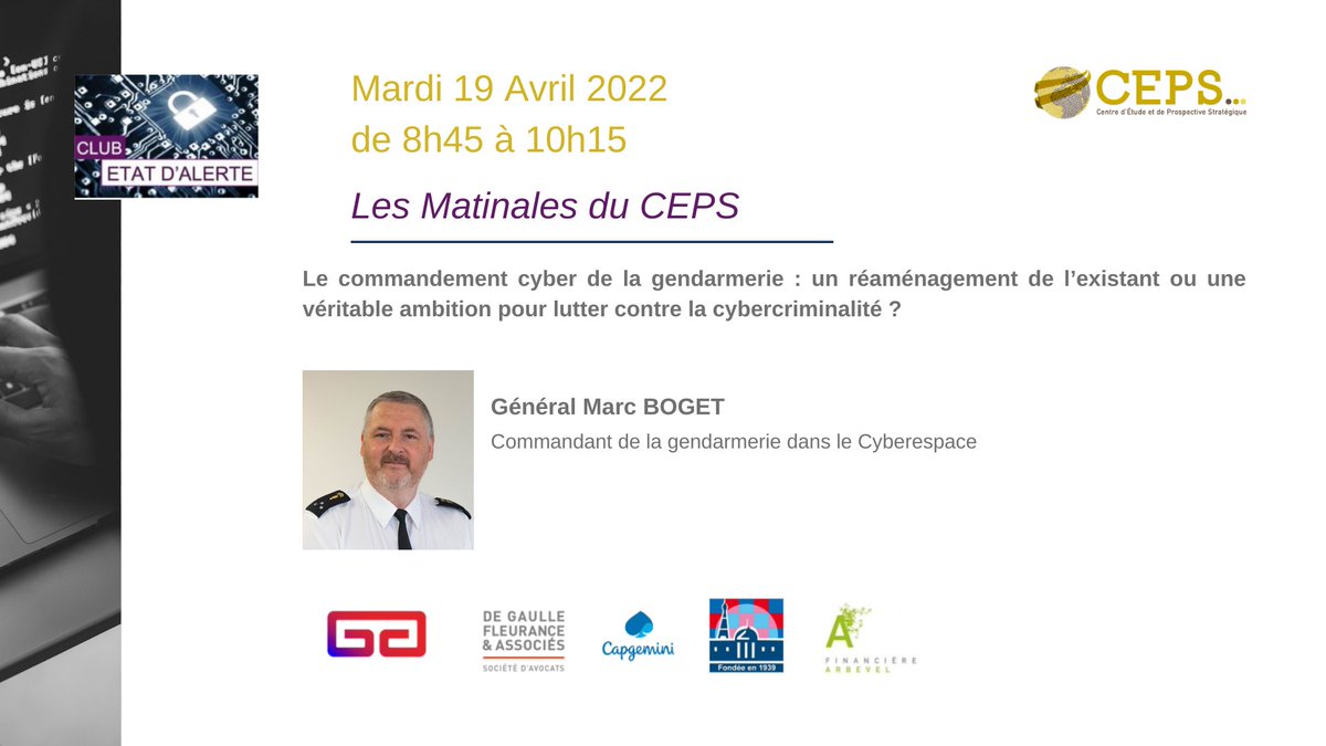 Le Club Etat d'Alerte vous convie à sa session du 19 avril, avec le Général <a href="/MarcBOGET/">MB</a> , qui parlera du commandement cyber de la gendarmerie : un réaménagement de l’existant ou une véritable ambition pour lutter contre la cybercriminalité ?
 
oandb.typeform.com/to/wXYrPTOD?ut…