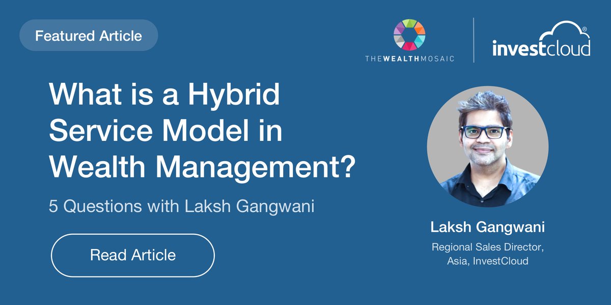 What does hybrid mean and what can advisors expect from a best-in-class hybrid wealth management experience? Laksh Gangwani, Regional Sales Director for Asia, <a href="/InvestCloud/">InvestCloud Inc.</a>
 shares his view here: okt.to/Xu1rNM  
#wealthmanagement