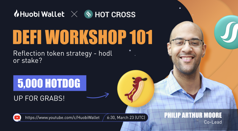 iTokenWallet's tweet photo. Huobi Wallet ✖️Hot Cross DeFi Workshop 101🏫

⭐️Reflection Token Strategy - #HODL or Stake?

⏰6:30, March 23 (UTC)
📍Youtube 👉https://t.co/NKnxAyB7bD

🎁5,000 $HOTDOG up for grabs!
👥4: Twitter 6: Live

✅Follow @HuobiWallet &amp; @hotcrosscom 
✅RT+Tag 3
✅Comment your questions👇 https://t.co/8NRYLi0HZH