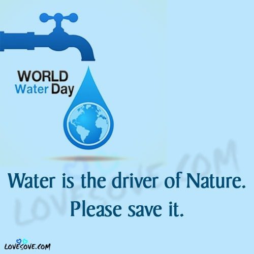 Wishing a very HAPPY WORLD WATER DAY TO EVERYONE . WITHOUT WATER THERE CAN BE NO LIFE, THEREFORE LETS WORK HARD TO SAVE WATER