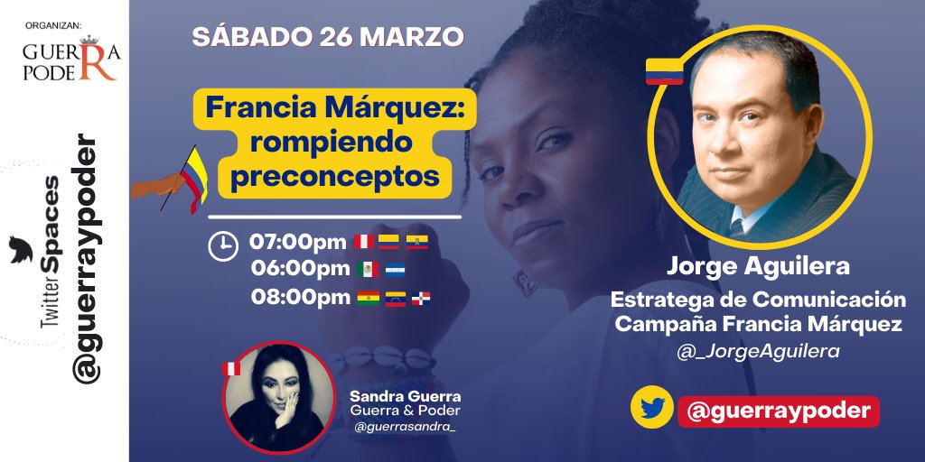 👥Twitter Spaces 👉 "Francia Márquez: rompiendo preconceptos"🇨🇴

Estaremos dialogando con <a href="/_JorgeAguilera/">Jorge Aguilera Ph.D</a>, Estratega de Comunicación de la revolucionaria campaña de #FranciaMárquez en Colombia.

📅 Sábado 26 de marzo
⌚️ 19 hrs. 🇨🇴🇵🇪
🗨️ Vía Twitter de <a href="/guerraypoder/">Guerra & Poder</a> 
.
.
#compol