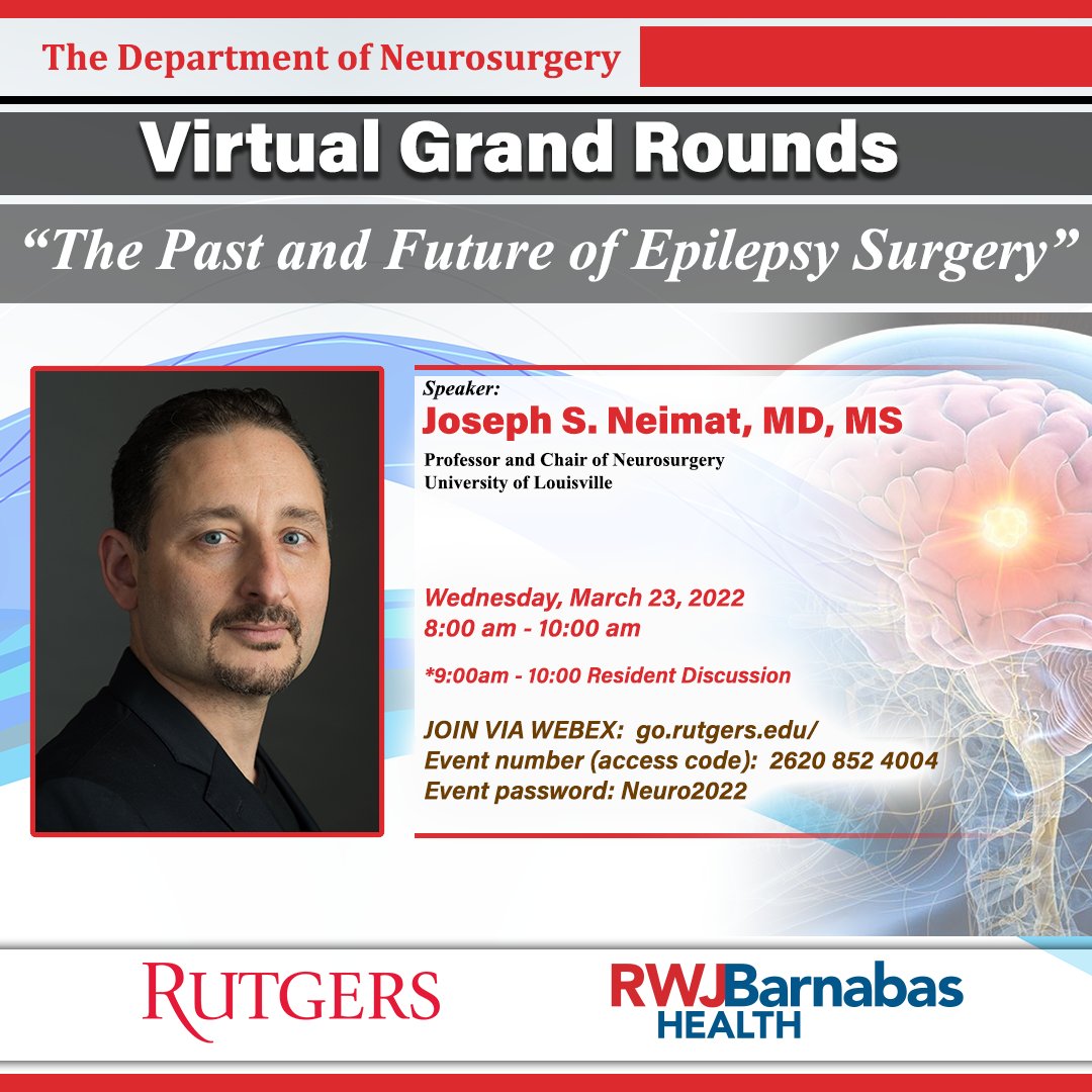Extending an invitation to, #Neurosurgery Virtual #GrandRounds, ''The Past &amp; Future of #Epilepsy Surgery'” feat. Dr. Neimat, Prof. &amp; Chair of Neurosurgery, Univ. of Louisville. Via WebEx, Wed., 3/23/22, 8a- 10a EST.  lnk.bio/RutgersNeurosu… #brain #spine #research #neuro #science
