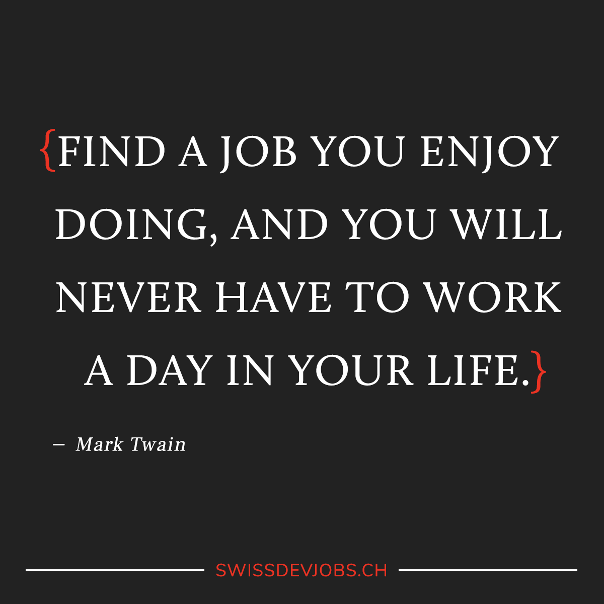 DevITjobs's tweet photo. “Find a job you enjoy doing, and you will never have to work a day in your life.”

― Mark Twain

#Quote #Quotes #Technology #Softwareengineerig #Inspiration #Job #Work #Career https://t.co/XD9trhGK8j