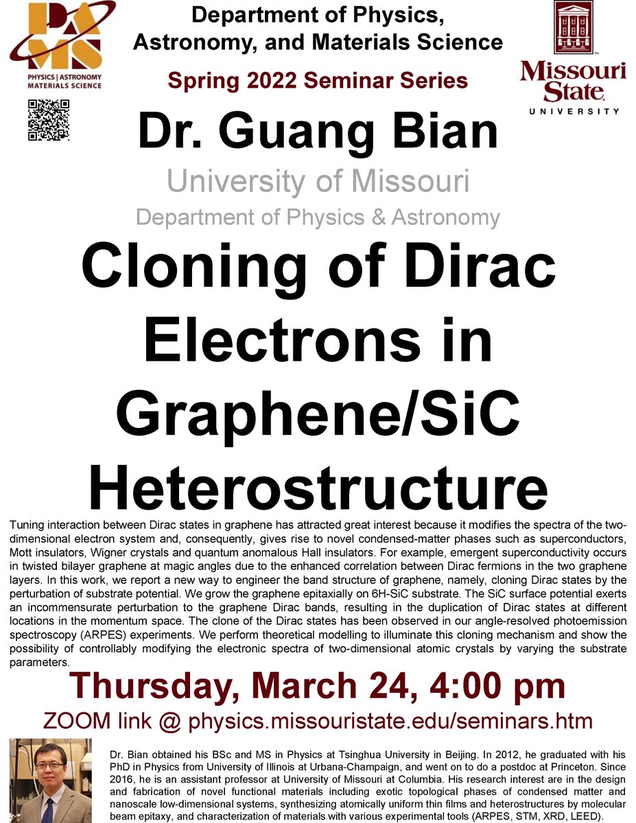 PAMSatMSU's tweet image. This week’s seminar is given by Dr. Guang Bian from University of Missouri, Department of Physics &amp;amp; Astronomy. Dr. Bian will give a talk titled “Cloning of Dirac Electrons in  Graphene/SiC Heterostructure”.
It will be via Zoom, Thurs 4:00 pm, see attached for details. @CNASatMSU