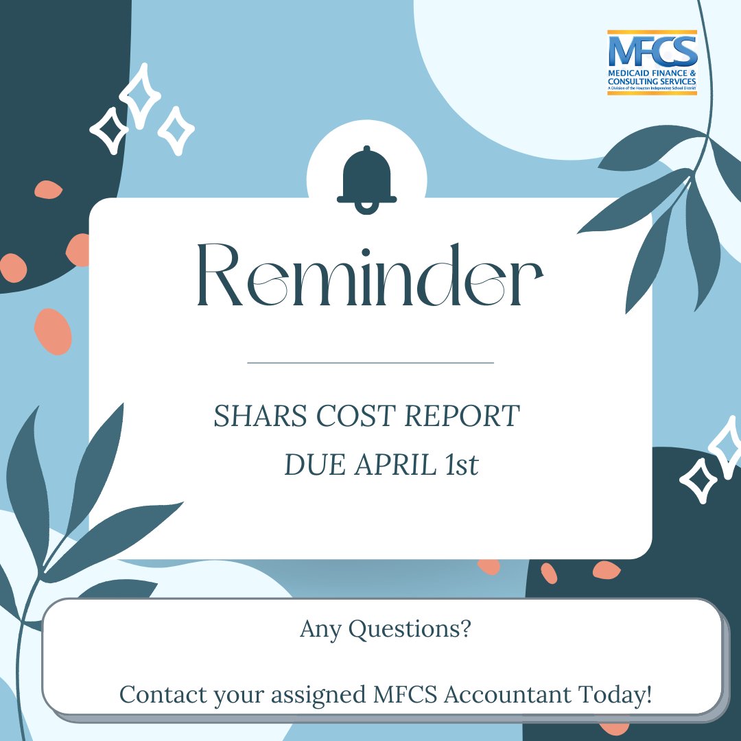 mfcs_hisd's tweet image. A Friendly Reminder...
SHARS Cost Reports are due April 1st.  If you have any question  and/or concerns please contact your assigned Medicaid Finance &amp;amp; Consulting Services Accountant today.
#SchoolBased #SHARS #Medicaid #ConsultingServices #SpecialEd #CostReports #Maximize