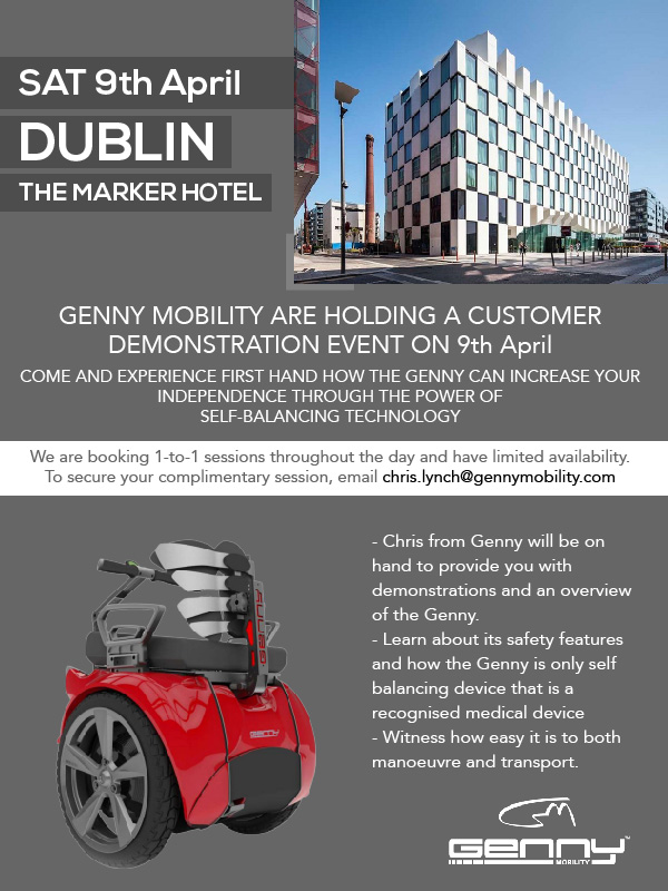 Genny Mobility are holding a special demonstration event at The Marker Hotel Dublin, Saturday 9th April. This is a unique opportunity to experience the amazing agility, safety and performance of this fantastic self balancing wheelchair. Drop us a message to secure a free place.