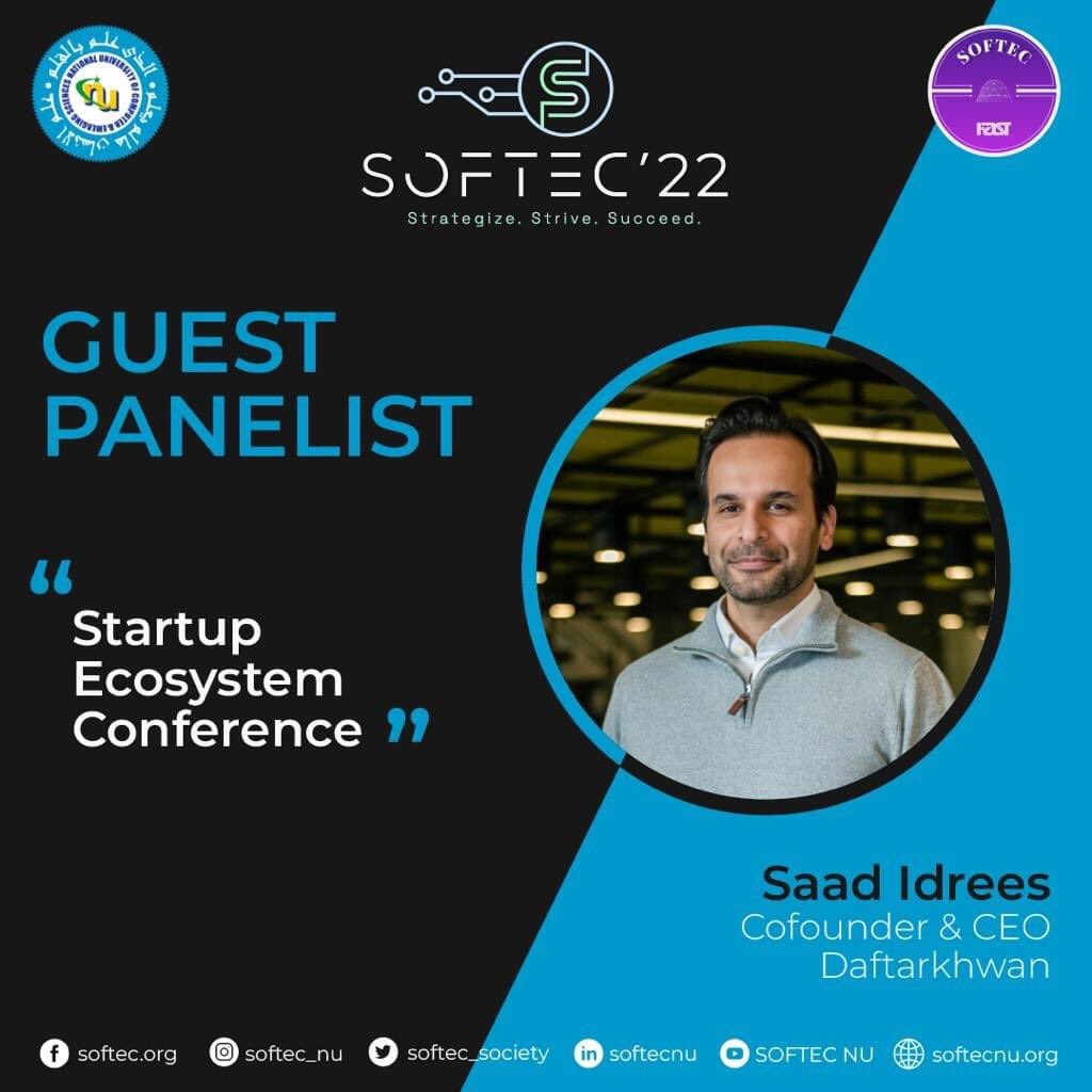 softecfast's tweet image. We are excited to have Mr. Saad Idrees, Co-Founder &amp;amp; CEO Daftarkhwan join us as the guest panelist at Startup Ecosystem Conference at SOFTEC on 26th March from 12 PM to 1 PM. 
Looking forward to young and enthusiastic entrepreneurs coming to join us. 

#softec2022