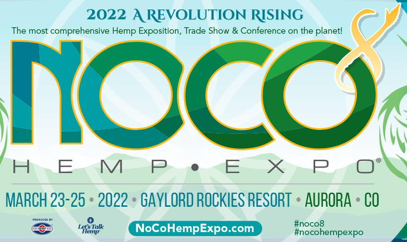 VISIT US at the NoCo Hemp Expo at the Gaylord Rockies Resort in Aurora, CO March 23- 25th! We will be at Booth #531 - we're looking forward to seeing you there!