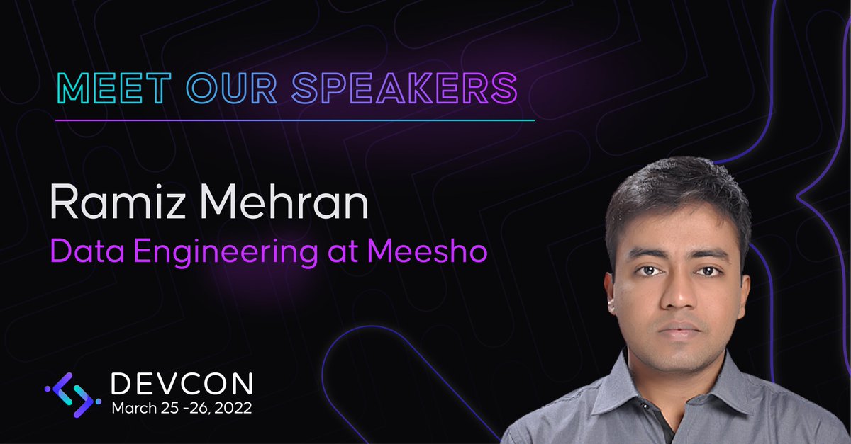 Devcon_Alliance's tweet photo. @ramizmehran is a Data Engineer at @meeshotech. Within Meesho, him along with the data platform team are striving to build a distributed, easily pluggable big data stack that empowers all kinds of analytics be it real-time or batch.

#DevCon2022- March 25th-26th, 2022 https://t.co/EIEOo1dWLK