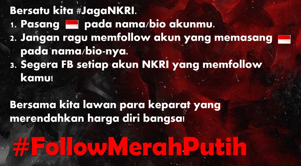 HarryMakertia's tweet photo. Yang merasa akun NKRI, tidak akan ragu follow semua akun yang pasang merah putih 🇮🇩.
#JagaNKRI #FollowMerahPutih https://t.co/hl00XkTcwa