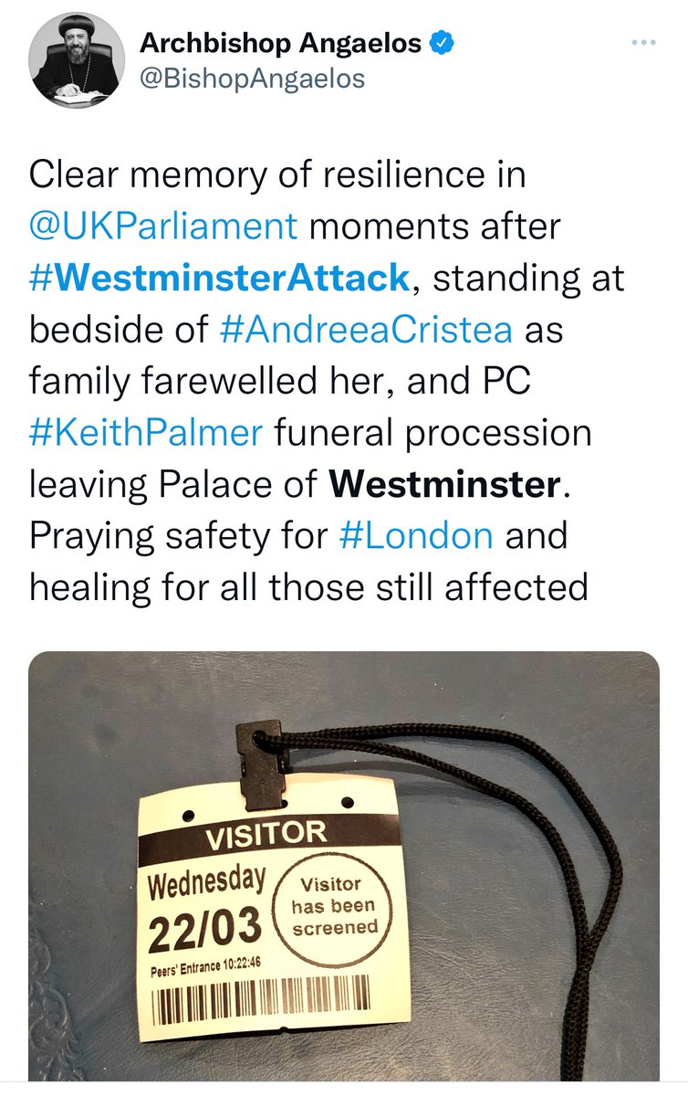 BishopAngaelos's tweet photo. A bitter-sweet experience to attend @WAabbey Service of Commemoration to mark the 5th Anniversary of the #WestminsterAttack, having been in @UKParliament on the day, ministered to #AndreeaCristea and her family before she so sadly passed, and payed my respects to PC #KeithPalmer. https://t.co/UEDRgKLKON