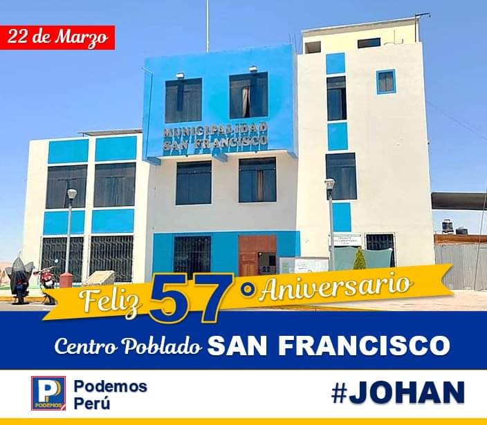 !FELIZ 57° ANIVERSARIO C. P. SAN FRANCISCO!
Un caluroso saludo a todos mis hermanos y amigos de san Francisco por un año más. los mejores deseos y que continúen por el camino de éxito por un futuro próspero a favor del desarrollo del centro poblado... atte. Tu amigo JOHAN..