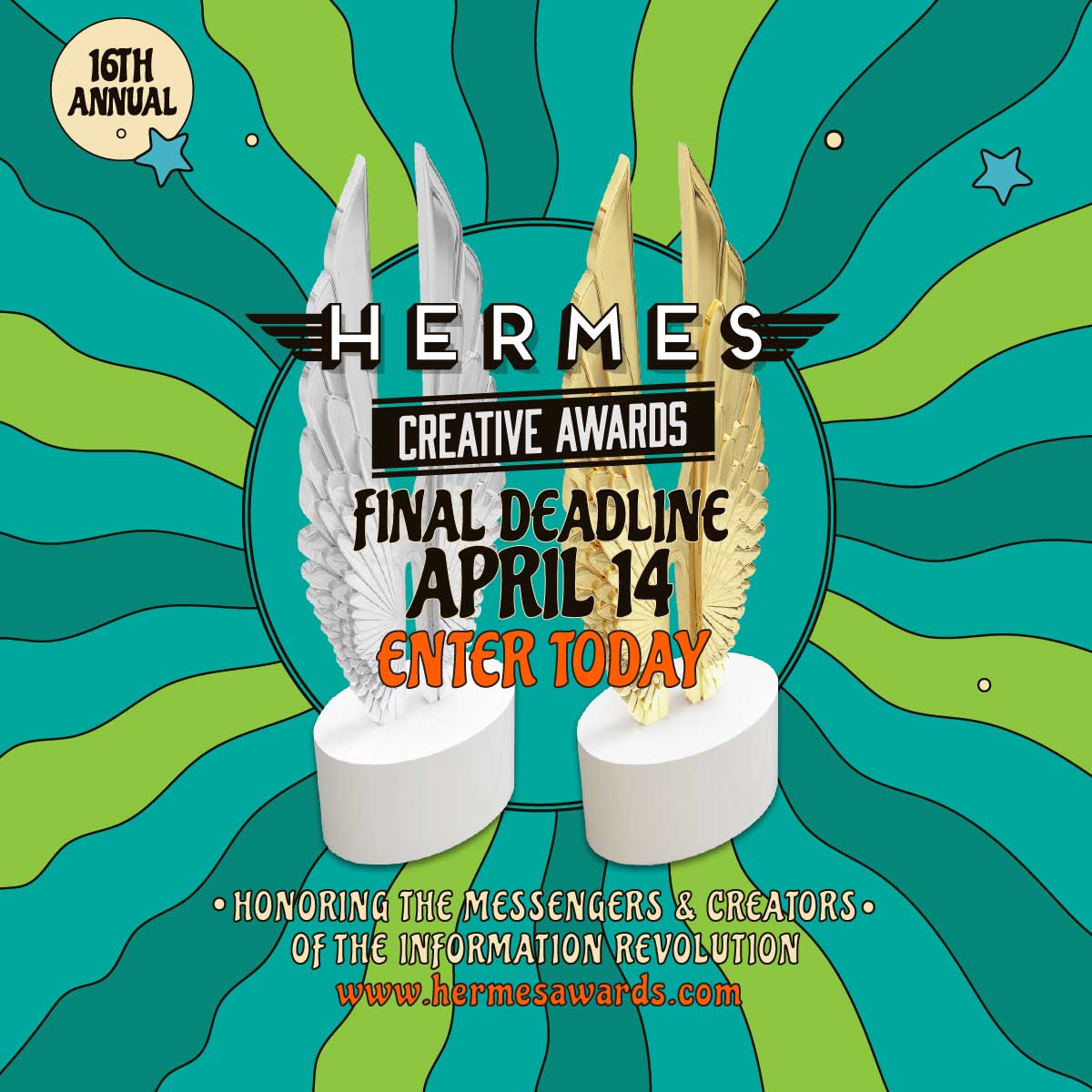 FINAL DEADLINE ANNOUNCED!! Results will be released no later than May 1st. hermesawards.com If you entered already, your final results will be released in mid-April.