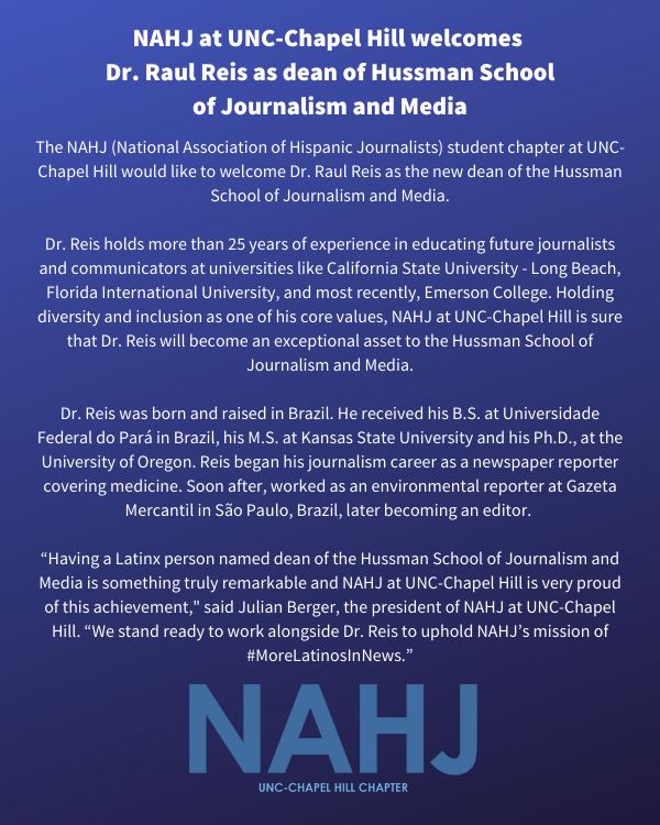 Today, NAHJ at UNC-Chapel Hill releases a statement congratulating Dr. Raul Reis (<a href="/raulreis2001/">Raul Reis</a>), the new dean of @unchussman.