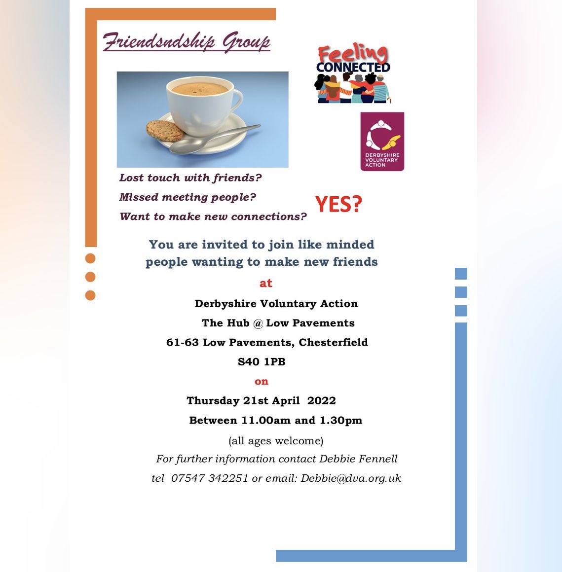 Have you lost touch with old friends? Have you missed meeting new people? Want to make new connections? Pop into The Hub on Thursday 21st April 2022 for our friendship group! All ages are welcome! The group is running from 11:00am - 1:30pm!