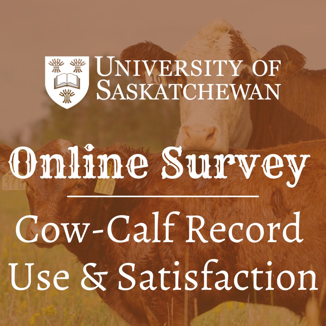 Asking commercial cow-calf producers across Canada to complete a survey on record keeping and decision making. Survey available in both official languages. $25 honourarium. Funded by BCRC, Mitacs and SK Ag Development Fund.
surveys.insightrix.com/COWCALFSURVEY