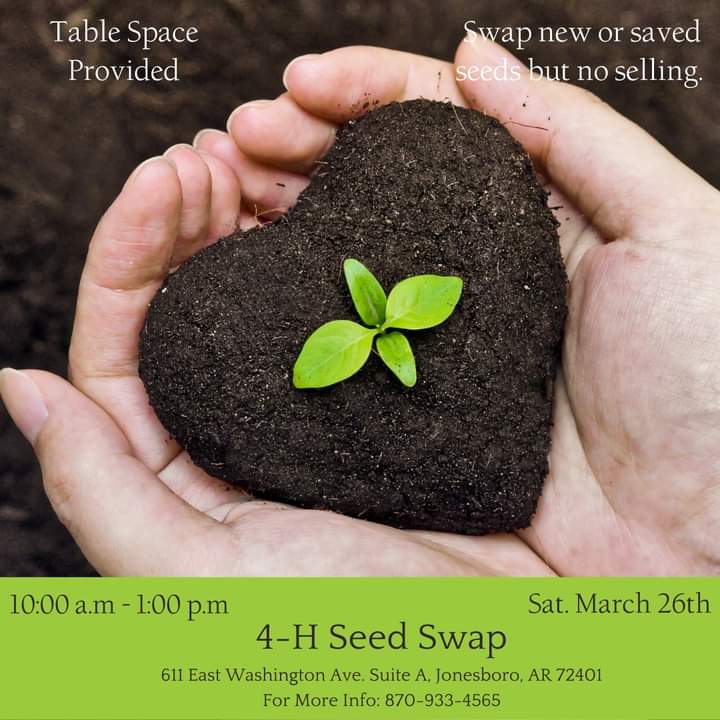 Come to the Craighead County Extension Office Conference Room and participate in the 4-H seed swap!!!