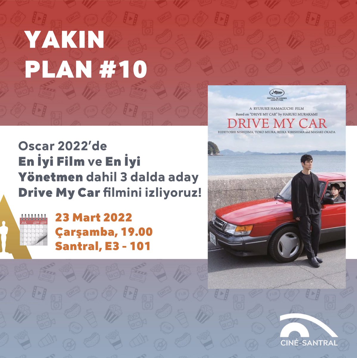 Yakın Plan serimiz 23 Mart Çarşamba günü saat 19.00'da Oscar adayı Drive My Car filmi ile devam ediyor ✨🎬
Afiş Tasarım: @cihatalims 
#cinesantral22 #Oscars #DriveMyCar