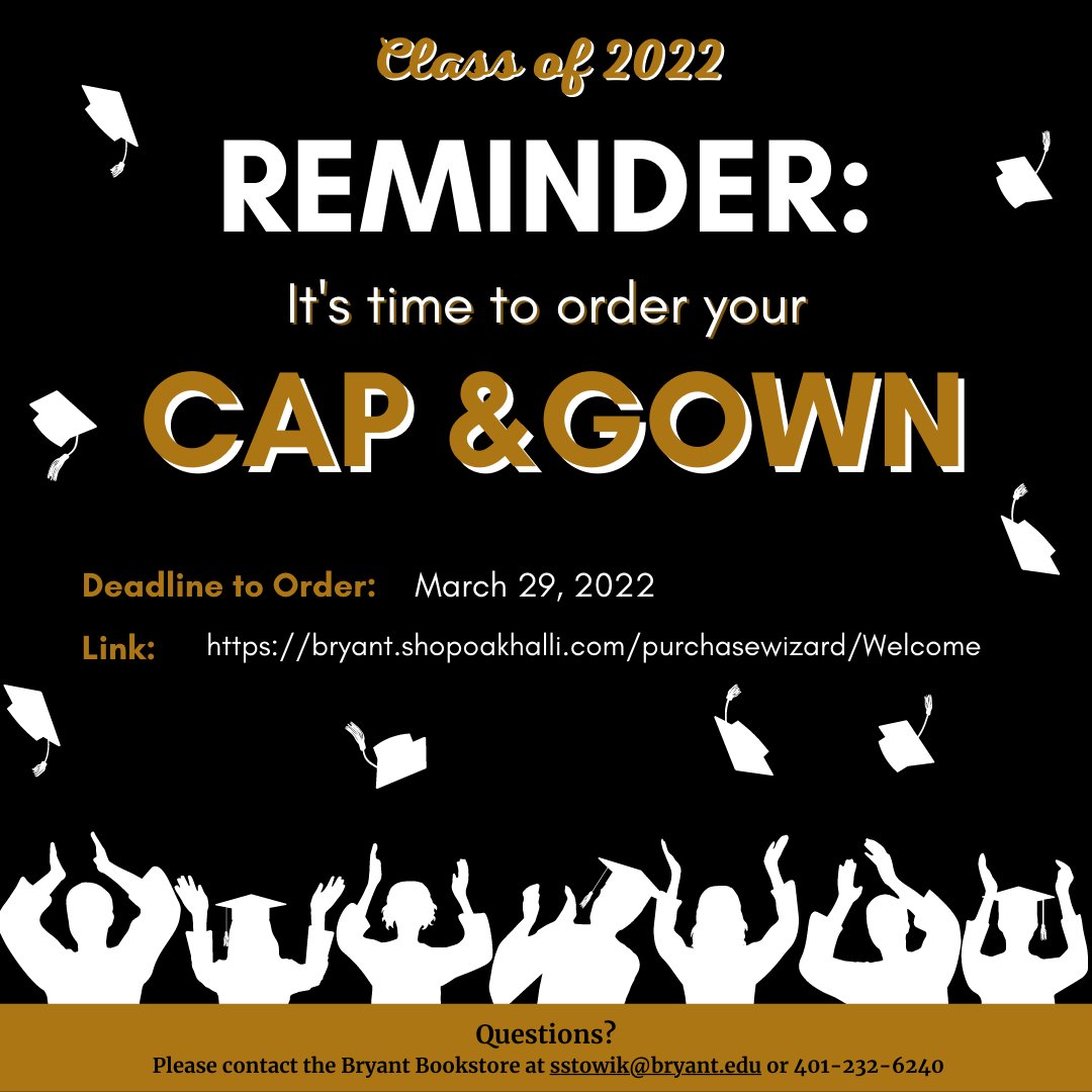 Class of 2022 it’s time to order regalia! Order by March 29th to have it shipped to campus. Check your emails for the link or visit the Commencement website! 
commencement.bryant.edu
bryant.shopoakhalli.com/purchasewizard… #bryantgrad2022 #bryantcommencement #bryantuniversity
