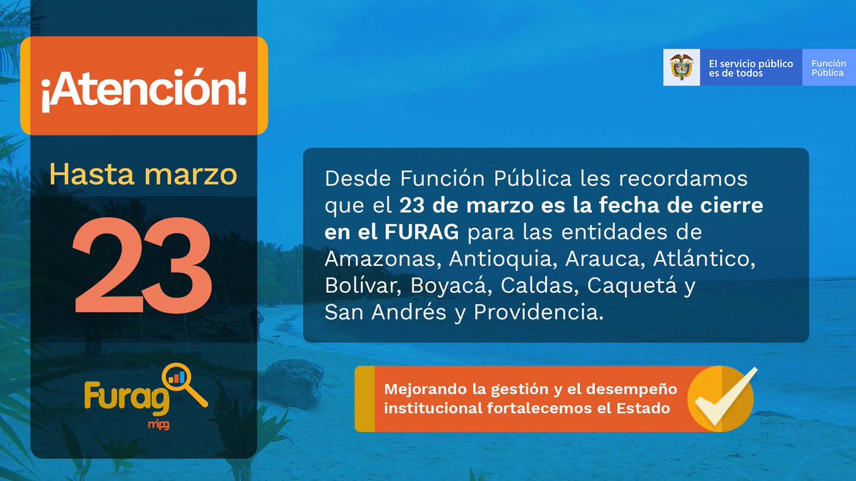 DAFP_COLOMBIA's tweet photo. ¡Atención! Mañana vence el plazo para que las entidades públicas de Amazonas, Antioquia, Arauca, Atlántico, Bolívar, Boyacá, Caldas, Caquetá y San Andrés y Providencia, diligencien el #ReporteFURAG 👉🏽 https://t.co/wSEFijluKK https://t.co/ie2tUFRwoe