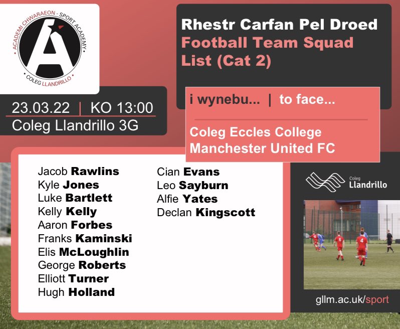 📣CYHOEDDIAD CARFAN 📣
📣SQUAD ANNOUNCEMENT 📣 

<a href="/AcademiPelDroed/">Academi ⚽ Pel Droed | Football</a> Llandrillo (Cat 2)⚽️
🆚
Eccles College Manchester ⚽️

📍Coleg Llandrillo 3G 
⚽️ 13:00
🗓 22/3/2022

Pob Lwc Fechgyn 👍
Good Luck Boys 👍

<a href="/AcademiPelDroed/">Academi ⚽ Pel Droed | Football</a> @LlandrilloMenai