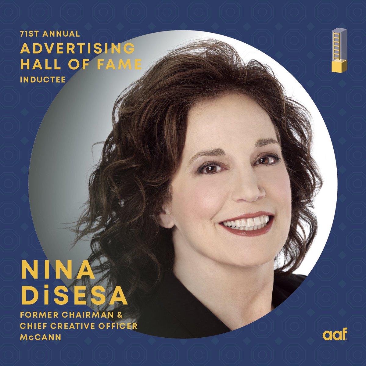 AAFNational's tweet photo. Congratulations to Advertising Hall of Fame inductee, Nina DiSesa, Former Chair &amp; Chief Creative Officer, @mccann_mw at the 71st Annual Advertising Hall of Fame Induction Ceremonies, April 26 at Cipriani Wall Street. Learn more at https://t.co/qnr6HAk7zH. 

#AHOF2022 #AAFLegends https://t.co/CsEOCxhoN5