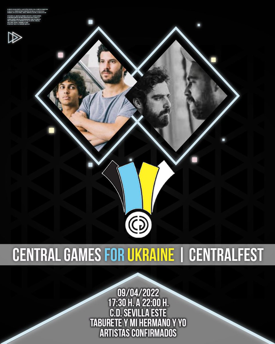 ClubAtlCentral's tweet photo. 𝗖𝗘𝗡𝗧𝗥𝗔𝗟 𝗚𝗔𝗠𝗘𝗦 𝗙𝗢𝗥 𝗨𝗞𝗥𝗔𝗜𝗡𝗘 

🥳🎉 CENTRALFEST

¡Taburete y Mi Hermano y Yo estarán con nosotros en el #CentralGames!

📆 09/04/2022
⏰ De 17:30 a 22:00
🏟 C.D. Sevilla Este

ENTRADAS 👉 https://t.co/RGWE0rfWmZ

#CentralGames ⚫⚪🔵🟡 https://t.co/0bXpHZXkci