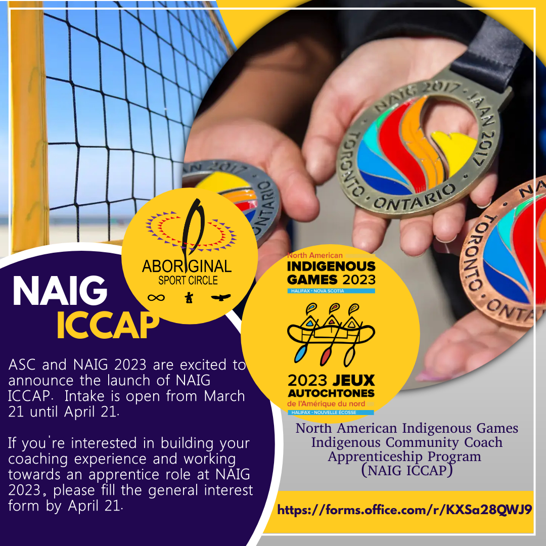 AboriginalSC's tweet image. The Aboriginal Sport Circle is pleased to announce that the intake for the 2023 Indigenous Community Coach Apprenticeship Program (ICCAP) is now open. 
The program is aimed at athletes who have aged out of NAIG during the pandemic delays; open to all Indigenous Peoples in Canada