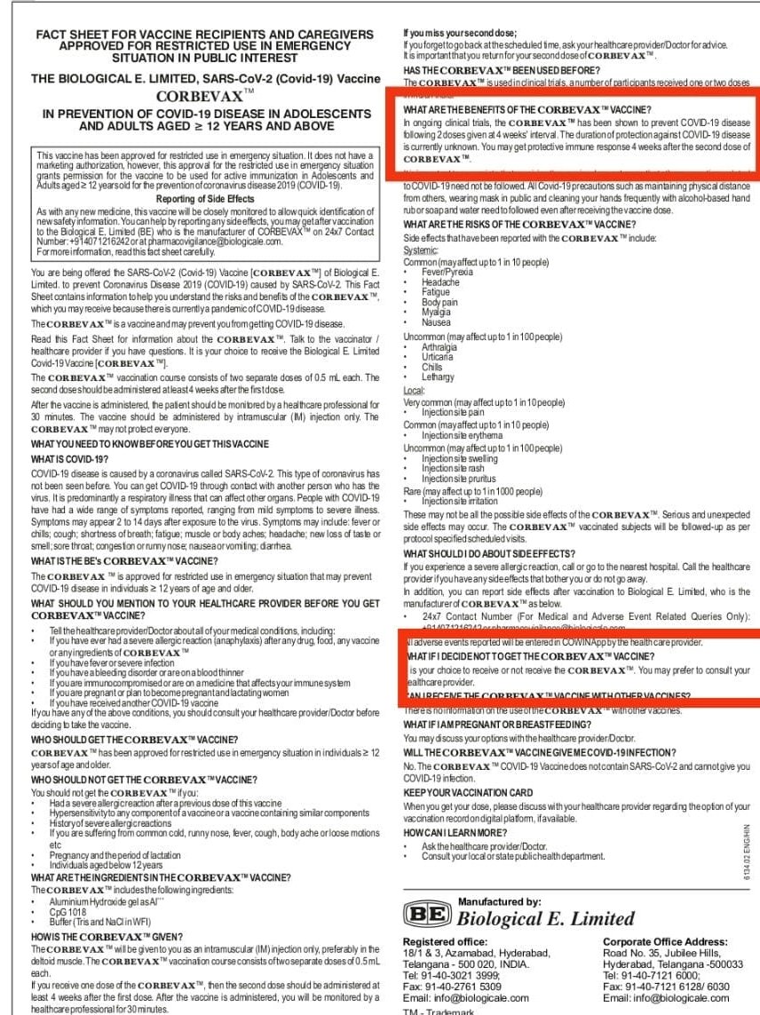 Corbevax fact sheet * RESTRICTED USE IN EMERGENCY SITUATION - not meant for everyone? * 'The duration of protection is unknown' * 'may not protect everyone' * should not be given to Pregnant and lactating mothers * possible adverse reactions are not known yet with this vax