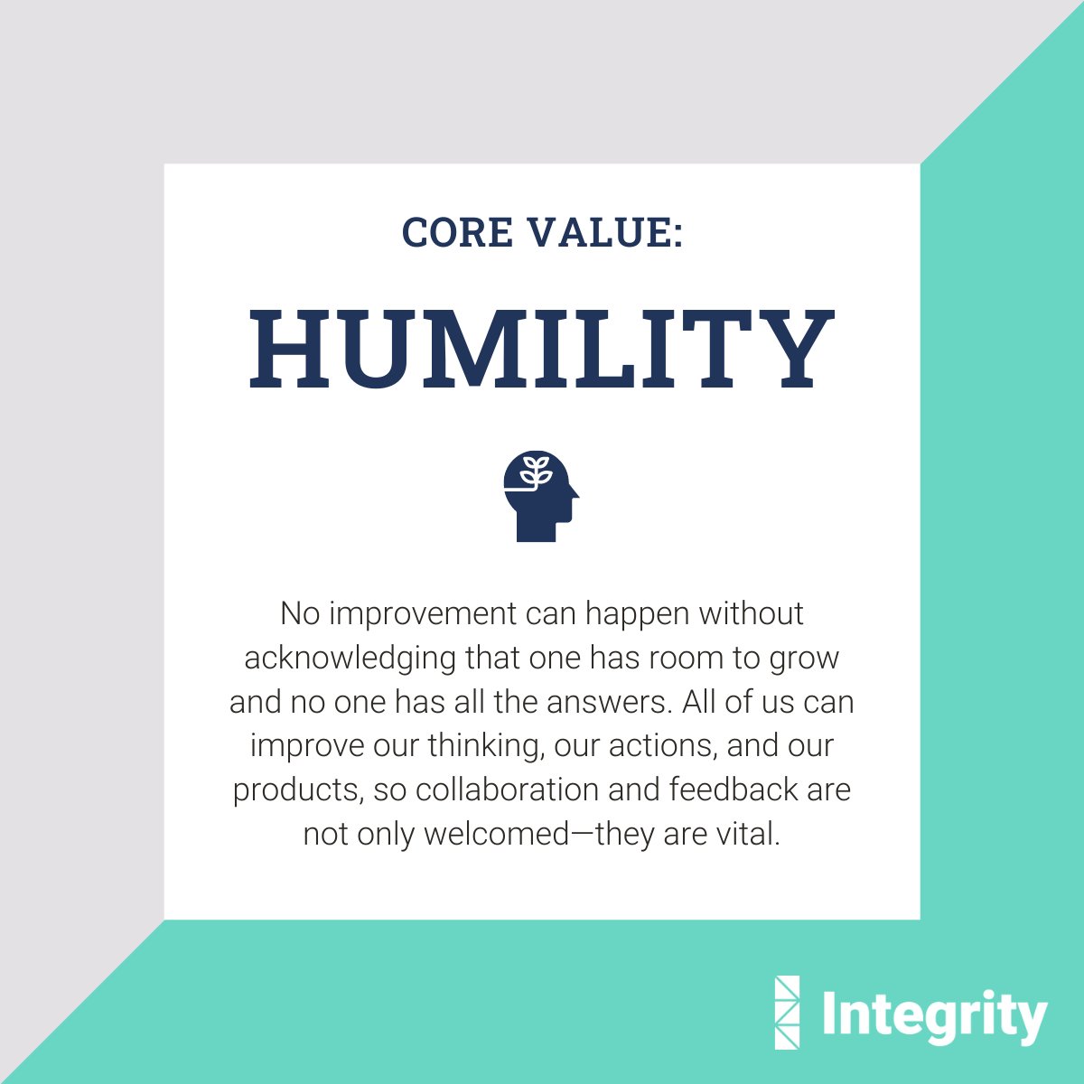 integrityinsp's tweet photo. In the fast-paced, ever-changing software development industry, humility is vital. We always have things to improve upon, and we never stop learning. Humility gives us the edge to continuously look for areas of improvement in not only our work but also ourselves individually. https://t.co/vWFEL4lwt0