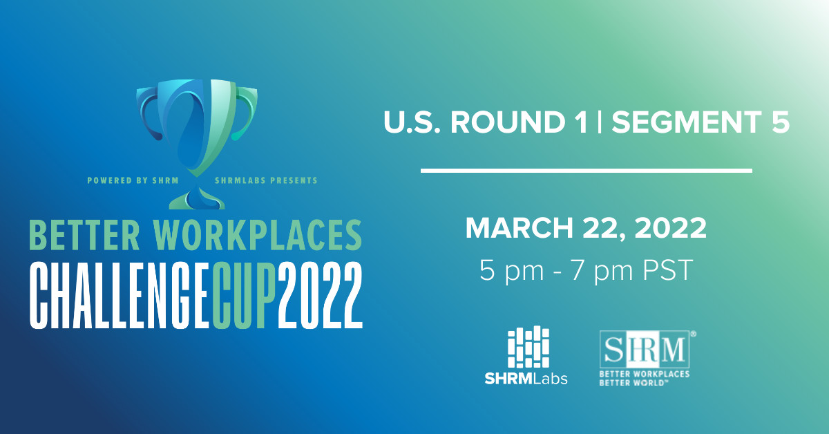 SHRM's tweet photo. Tonight, join #SHRMLabs for the 2022 Better Workplaces Challenge Cup U.S. Round 1 - Segment 5 featuring start-ups: @SpeakfullyNow, @HumaxaInc, @tallpoppyhq,@WeAreTwine, @PillarHR and @HermisInc! Register: https://t.co/DPOOgKhIrF or watch live on SHRM’s Twitter at 5pm PST. #BWCC https://t.co/ljGVg0sMbj