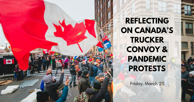 March 25th: Reflecting on Canada's Trucker Convoy &amp; Pandemic Protests. Registration details here: law.uwo.ca/about_us/event…